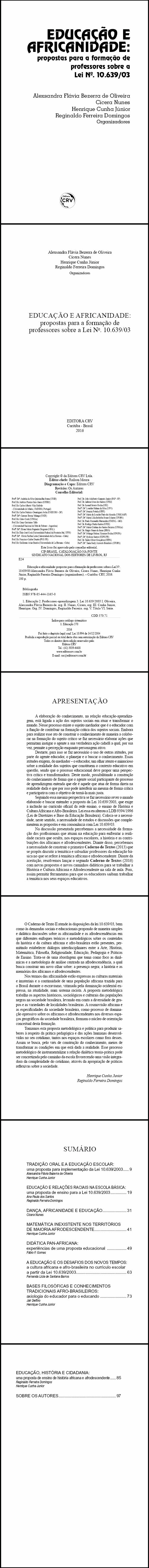 EDUCAÇÃO E AFRICANIDADE:<br>propostas práticas e didáticas para a formação de professores sobre a Lei 10.639/2003